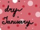 Dry January script cursive typography on colorful background with dots pattern. Celebrated during January to abstain from alcohol.
